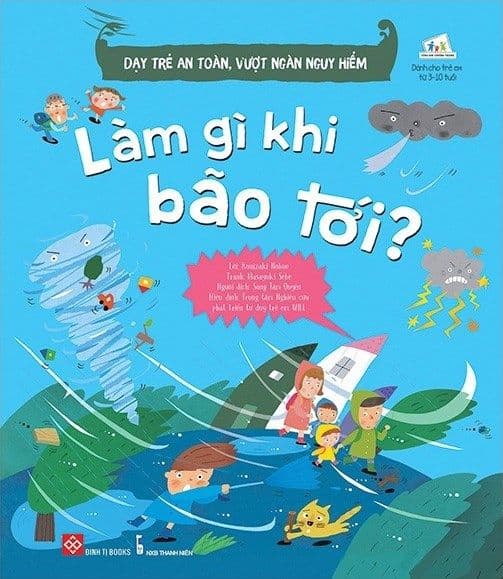 Dạy Trẻ An Toàn, Vượt Ngàn Nguy Hiểm - Làm Gì Khi Bão Tới? - An