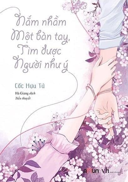 Nắm Nhầm Một Bàn Tay, Tìm Được Người Như Ý - Cốc Hựu Tử
