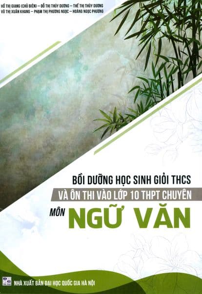 Bồi Dưỡng Học Sinh Giỏi THCS Và Ôn Thi Vào Lớp 10 THPT Chuyên - Môn Ngữ Văn - Công Sĩ