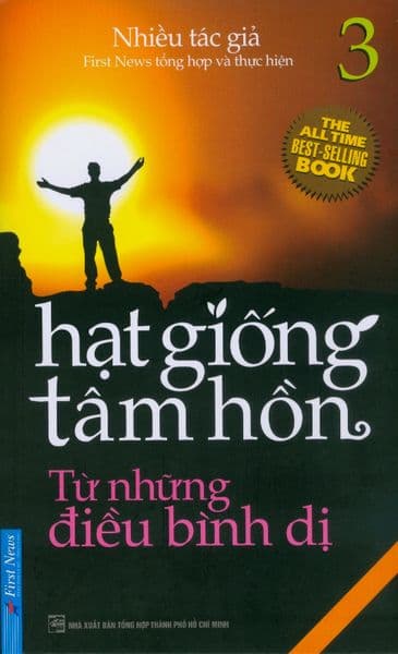 Hạt Giống Tâm Hồn - Tập 3: Từ Những Điều Bình Dị - Hạ