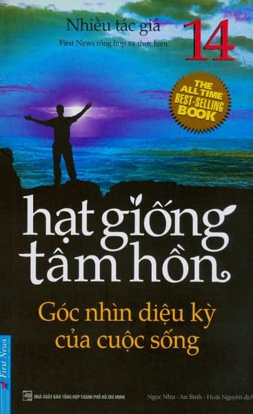 Hạt Giống Tâm Hồn - Tập 14: Góc Nhìn Kỳ Diệu Của Cuộc Sống - Nhiều tác giả