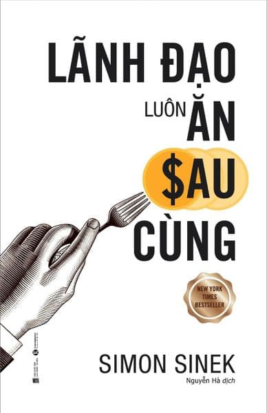 Lãnh Đạo Luôn Ăn Sau Cùng - An Lan