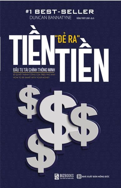 Tiền Đẻ Ra Tiền - Đầu Tư Tài Chính Thông Minh - Chì