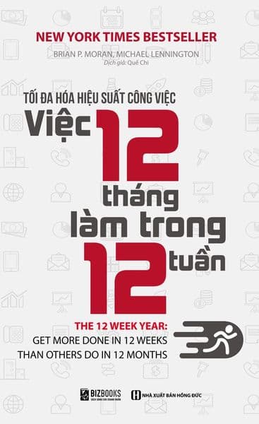 Tối Đa Hóa Hiệu Suất Công Việc - Việc 12 Tháng Làm Trong 12 Tuần - Lâm Tú