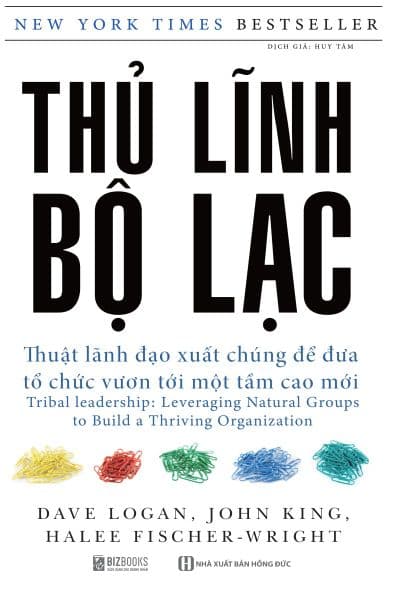 Thủ Lĩnh Bộ Lạc - Thuật Lãnh Đạo Xuất Chúng Để Đưa Tổ Chức Vươn Tới Một Tầm Cao Mới