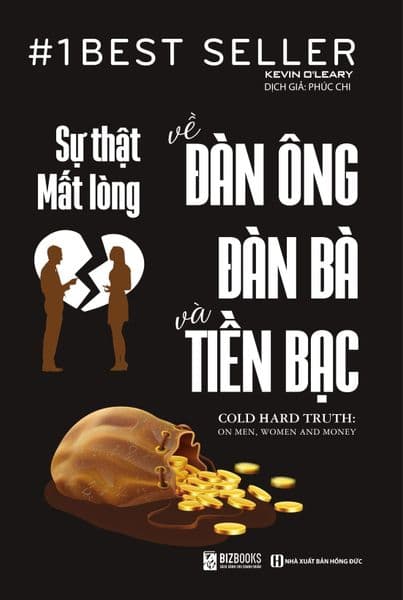 Sự Thật Mất Lòng Về Đàn Ông Đàn Bà Và Tiền Bạc - Đan Long