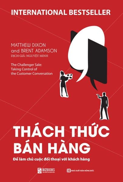 Thách Thức Bán Hàng - Để Làm Chủ Cuộc Đối Thoại Với Khách Hàng - Matthew Dixon