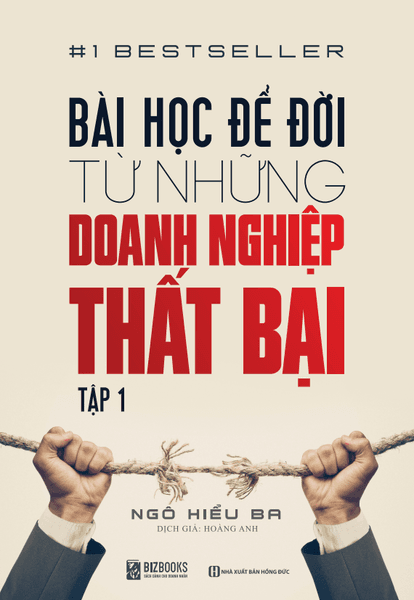 Bài Học Để Đời Từ Những Doanh Nghiệp Thất Bại - Tập 1 - Ngô Hiểu Ba