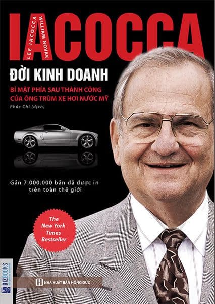 Iacocca: Đời kinh doanh - Bí mật phía sau thành công của ông trùm xe hơi nước Mỹ