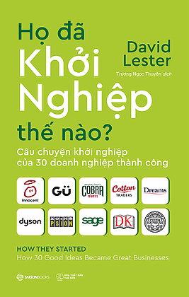 Họ Đã Khởi Nghiệp Thế Nào? - David Lester