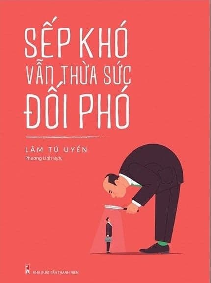 Sếp Khó Vẫn Thừa Sức Đối Phó - Lâm Tú Uyển