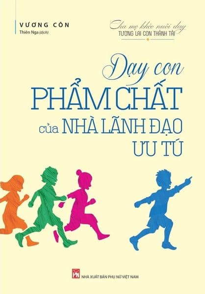 Dạy Con Phẩm Chất Của Nhà Lãnh Đạo Ưu Tú - Làn