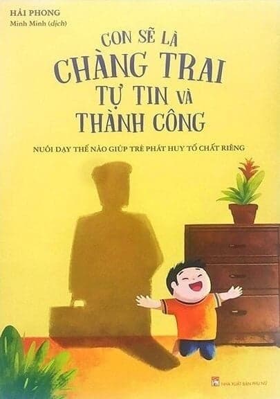 Con Sẽ Là Chàng Trai Tự Tin Và Thành Công - Hải Phong