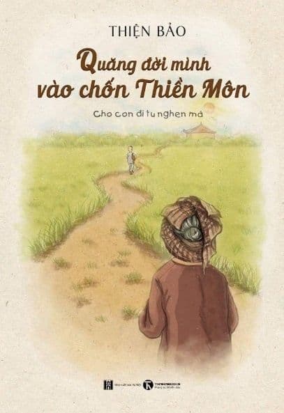 Quăng Đời Mình Vào Chốn Thiền Môn - Thiện Bảo