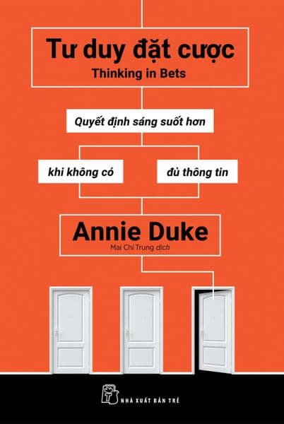 Tư Duy Đặt Cược - Annie Duke