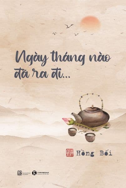 Ngày Tháng Nào Đã Ra Đi - Hồng Bối