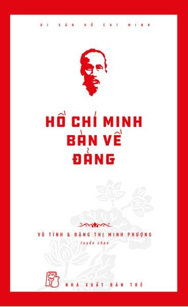 Hồ Chí Minh Bàn Về Đảng - Vũ Tình