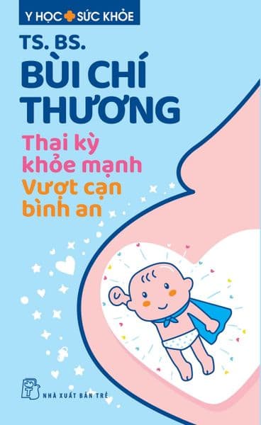 Thai Kỳ Khỏe Mạnh - Vượt Cạn Bình An - An