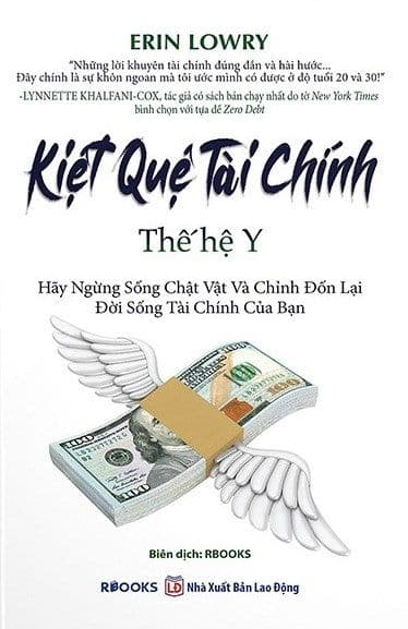 Kiệt Quệ Tài Chính Thế Hệ Y - Hãy Ngừng Sống Chật Vật Và Chỉnh Đốn Lại Đời Sống Tài Chính Của Bạn - R Books