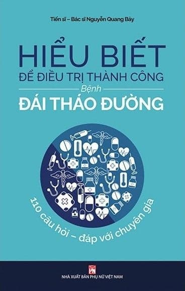 Hiểu Biết Để Điều Trị Thành Công Bệnh Đái Tháo Đường - Nguyễn Quang Bảy