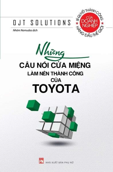 Những Câu Nói Cửa Miệng Làm Nên Thành Công Của Toyota - Ojt Solutions