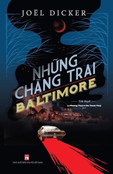 Những Chàng Trai Baltimore - Joel Dicker