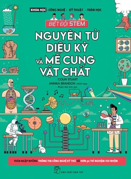Nguyên Tử Diệu Kỳ Và Mê Cung Vật Chất - Colin Stuart