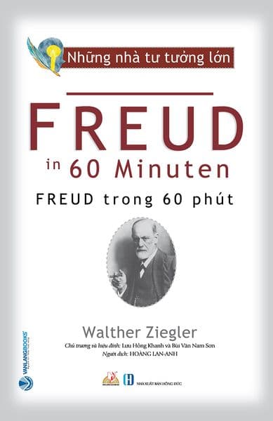 Những Nhà Tư Tưởng Lớn - FREUD Trong 60 Phút - Tư Lan