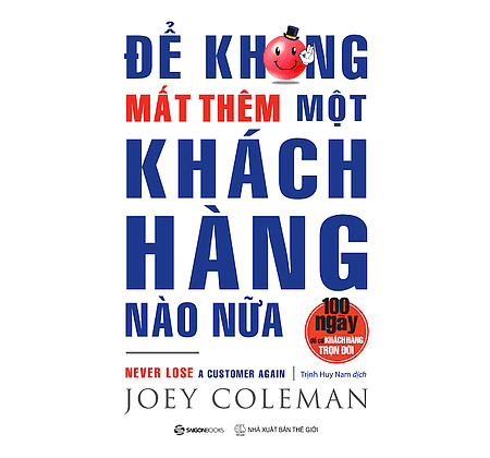 Để Không Mất Thêm Một Khách Hàng Nào Nữa - Saigon Books
