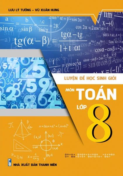 Luyện Đề Học Sinh Giỏi Môn Toán Lớp 8 - Công Sĩ
