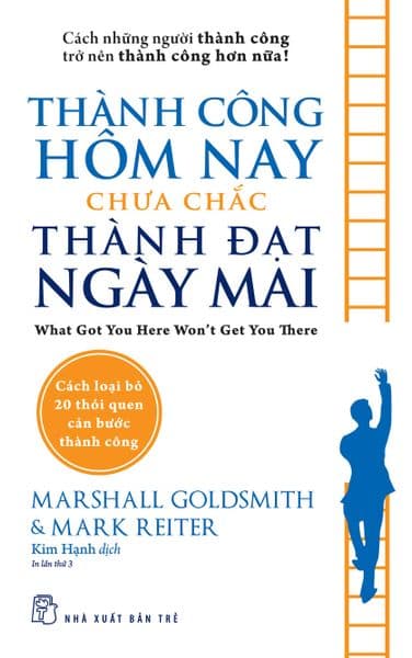 Thành Công Hôm Nay Chưa Chắc Thành Đạt Ngày Mai