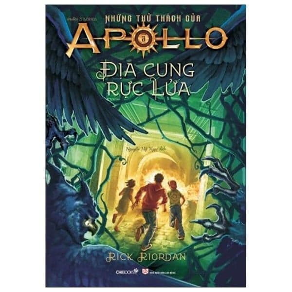 Địa Cung Rực Lửa - Phần 3 Series Những Thử Thách Của Apollo - Rick Riordan