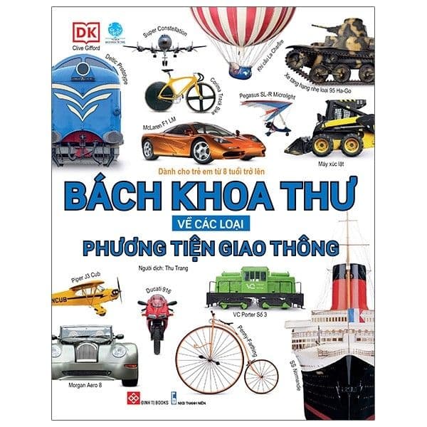 Bách Khoa Thư Về Các Loại Phương Tiện Giao Thông - Clive Gifford