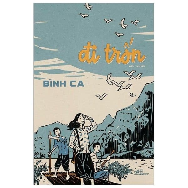 Đi Trốn (Bìa Mềm) - Bình Ca