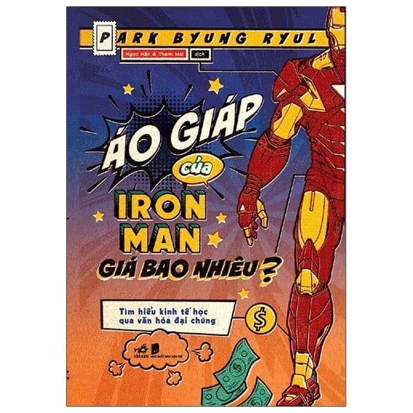 Áo Giáp Của Iron Man Giá Bao Nhiêu? - Nhã Nam