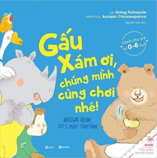 Ehon - Gấu Xám Ơi, Chúng Mình Cùng Chơi Nhé - Minh Hà