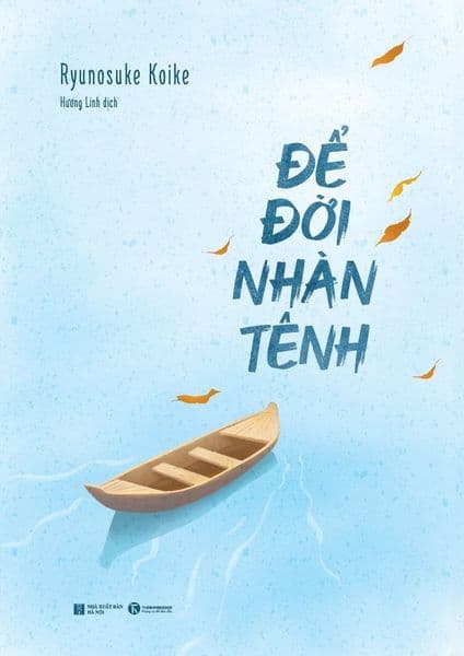Để Đời Nhàn Tênh - Ryunosuke Koike