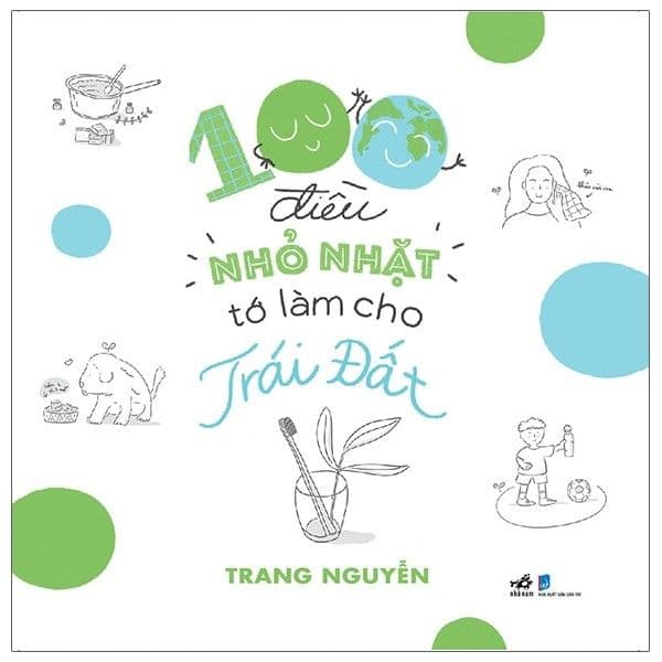 100 Điều Nhỏ Nhặt Tớ Làm Cho Trái Đất - Trang Nguyễn