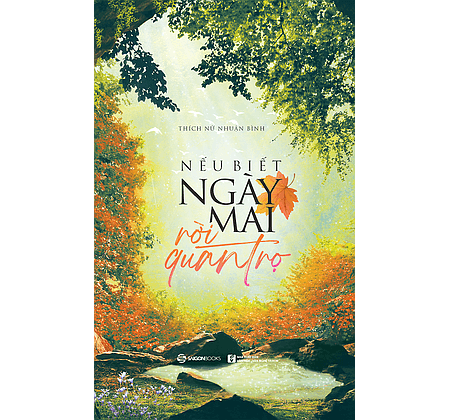 Nếu Biết Ngày Mai Rời Quán Trọ - Thích Nữ Nhuận Bình