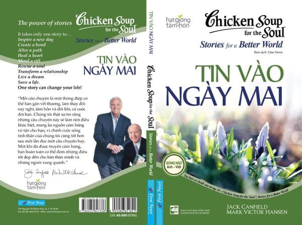 Chicken Soup For The Soul Stories For A Better World 19 - Tin Vào Ngày Mai - Việt Chi