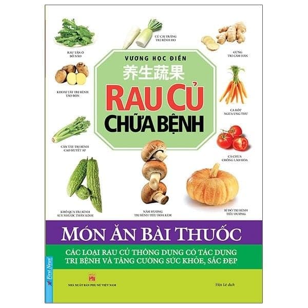 Rau Củ Chữa Bệnh - Vương Học Điển