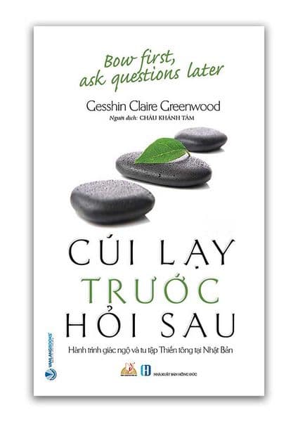 Cúi Lạy Trước Hỏi Sau - Gesshin Claire Greenwood