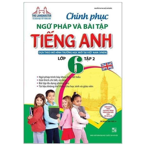 The Langmaster - Chinh Phục Ngữ Pháp Và Bài Tập Tiếng Anh Lớp 6 - Tập 2 - Chinh Ba