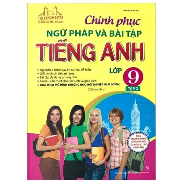 The Langmaster - Chinh Phục Ngữ Pháp Và Bài Tập Tiếng Anh Lớp 9 - Tập 2 - Chinh Ba