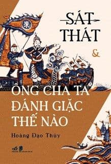 Sát Thát & Ông Cha Ta Đánh Giặc Thế Nào - Chà