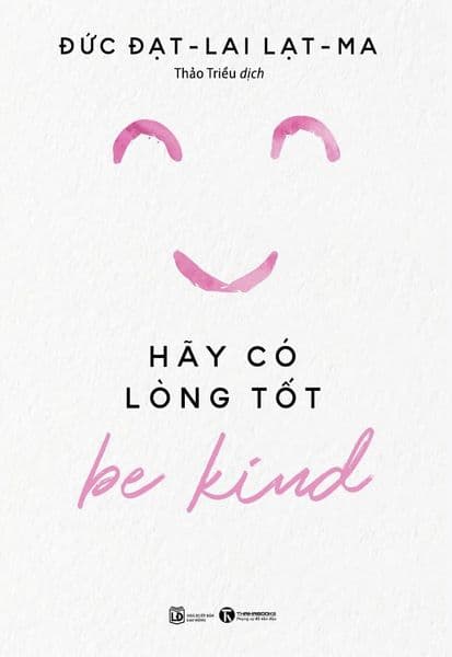 Be Kind – Hãy Có Lòng Tốt - Long