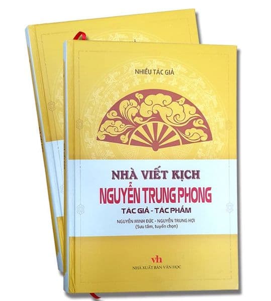 Nhà Viết Kịch Nguyễn Trung Phong: Tác Giả - Tác Phẩm - Vân Phong