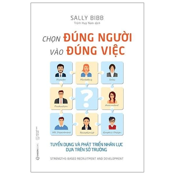 Chọn Đúng Người Vào Đúng Việc - Sally Bibb