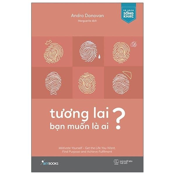 Tương Lai Bạn Muốn Là Ai? - Andro Donovan