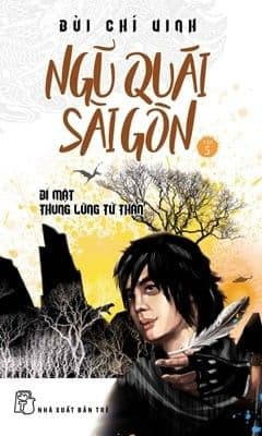 Ngũ Quái Sài Gòn 05 - Bí Mật Thung Lúng Tử Thần - Go